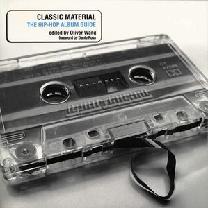 Classic Material The Hip-Hop Album Guide