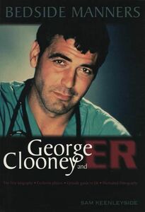 Bedside Manners George Clooney and ER