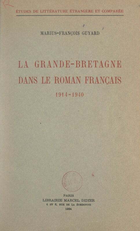 La Grande-Bretagne dans le roman français, 1914-1940