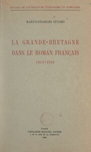 La Grande-Bretagne dans le roman français, 1914-1940