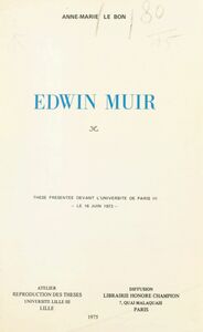 Edwin Muir Thèse présentée devant l'Université de Paris III, le 16 juin 1973