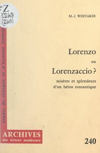 Lorenzo ou Lorenzaccio ? Misères et splendeurs d'un héros romantique