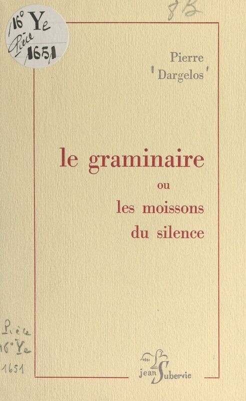 Le graminaire Ou Les moissons du silence
