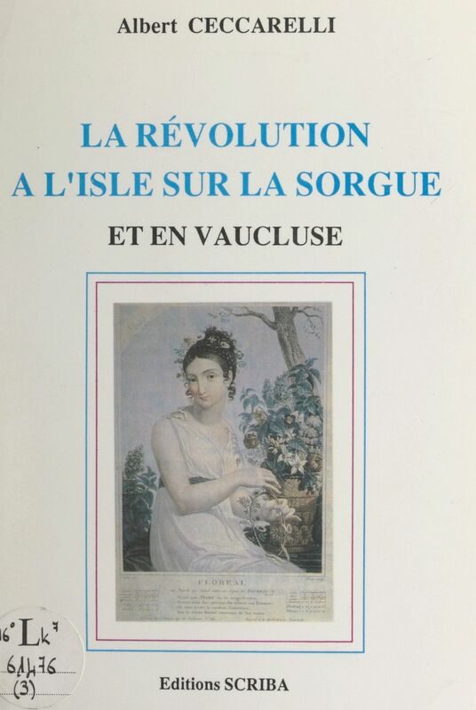 L'histoire de L'Isle-sur-la-Sorgue (3). La Révolution à l'Isle-sur-la-Sorgue et en Vaucluse
