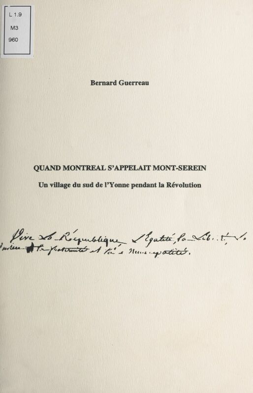 Quand Montréal s'appelait Mont-Serein Un village du Sud de l'Yonne pendant la Révolution