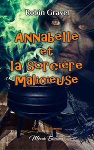Annabelle et la sorcière malicieuse