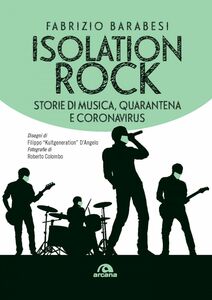 Isolation rock Storie di musica, quarantena e Coronavirus