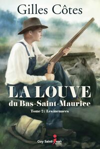 La louve du Bas-Saint-Maurice, tome 2 Les menaces
