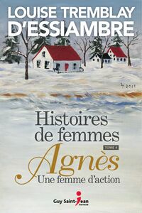 Agnès, une femme d'action Histoires de femmes tome 4