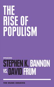 The Rise of Populism The Munk Debates