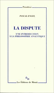 La Dispute Une introduction à la philosophie analytique