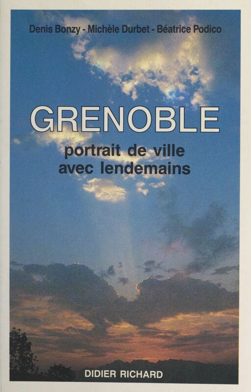 Grenoble Portrait de ville avec lendemains