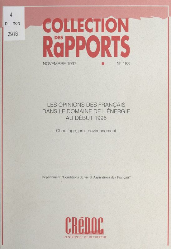 Les opinions des Français dans le domaine de l'énergie au début 1995 Chauffage, prix, environnement