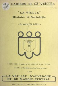 La vielle : histoire et sociologie Conférence donnée le vendredi 14 mai 1982 à Paris, aux Armes de la Ville, rue de Rivoli
