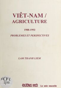 Viêt-Nam, agriculture 1988-1993 Problèmes et perspectives