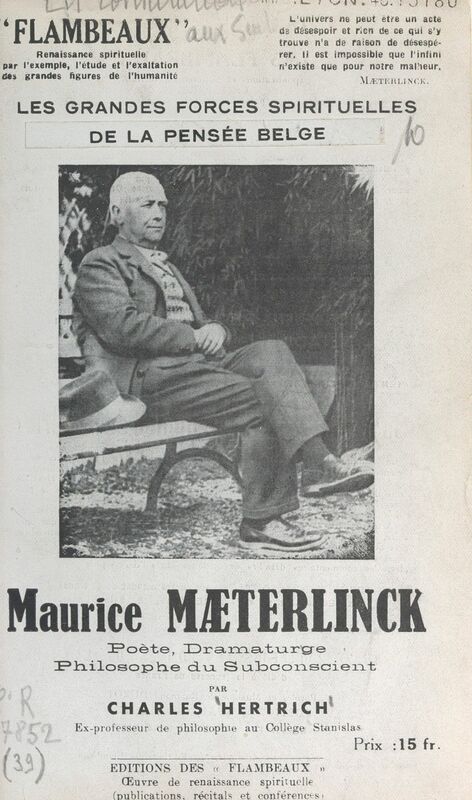 Maurice Mæterlinck Poète, dramaturge, philosophe du subconscient