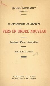 Le capitalisme en déroute. Vers un ordre nouveau Esquisse d'une rénovation