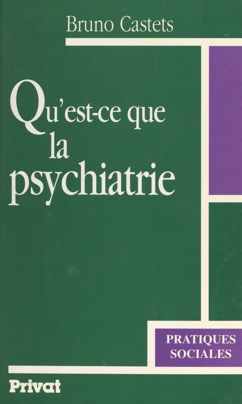 Qu'est-ce que la psychiatrie