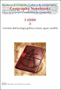 Geography Notebooks. Vol 3, No 2 (2020).The Territories of Political Ecology: Theories, Spaces, Conflicts