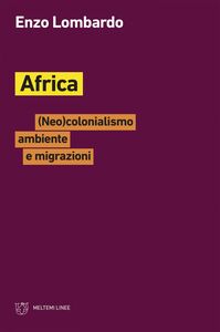 Africa (Neo)colonialismo ambiente e migrazioni