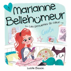 Marianne Bellehumeur: Tome 1 - Les pirouettes du coeur Tome 1 - Les pirouettes du coeur