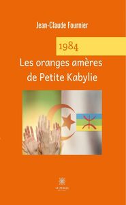 1984 Les oranges amères de Petite Kabylie