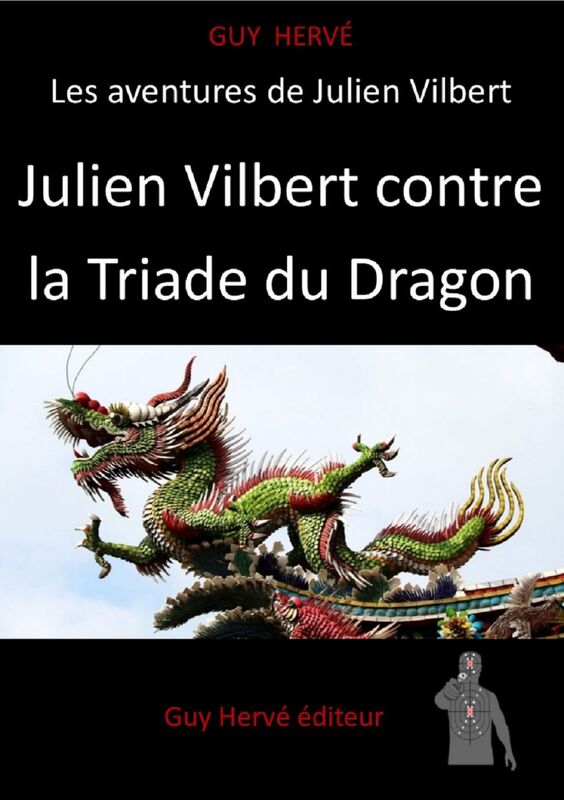 Julien Vilbert contre la Triade du Dragon