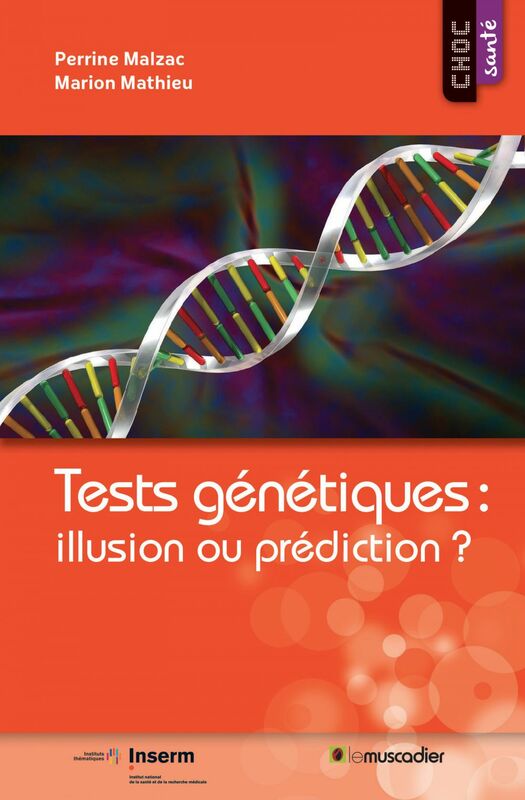 Tests génétiques : illusion ou prédiction ? Recherche scientifique