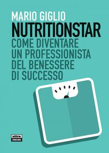 Nutritionstar Come diventare un coach nutrizionale di successo