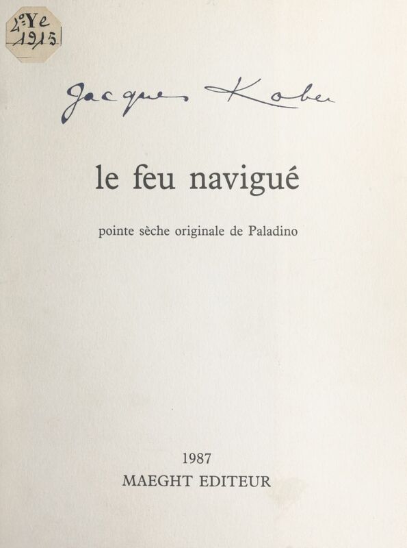 Le feu navigué Suivi de Racines, lettre de Pierre Bonnard ; dessin inédit de Miró, et carte d'une gouache de Bram van Velde en 1979