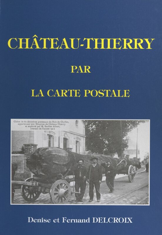Château-Thierry par la carte postale