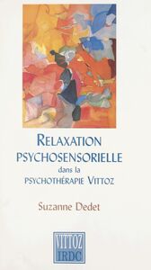 Relaxation psychosensorielle dans la psychothérapie Vittoz