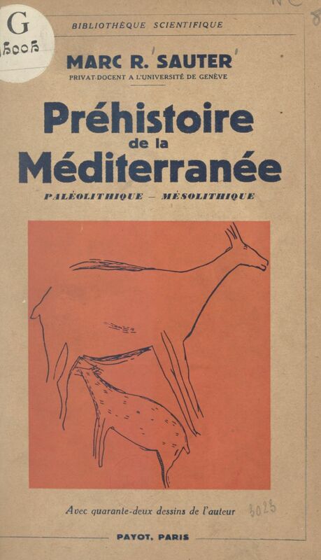 Préhistoire de la Méditerranée Paléolithique, mésolithique. Avec 42 dessins de l'auteur
