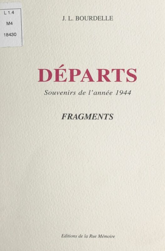 Départs Souvenirs de l'année 1944. Fragments