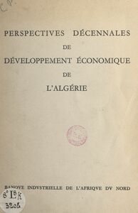 Perspectives décennales de développement économique de l'Algérie