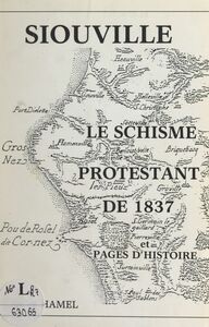 Siouville (Manche) : le schisme protestant de 1837 et pages d'histoire