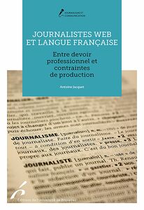 Journalistes web et langue française Entre devoir professionnel et contraintes de production