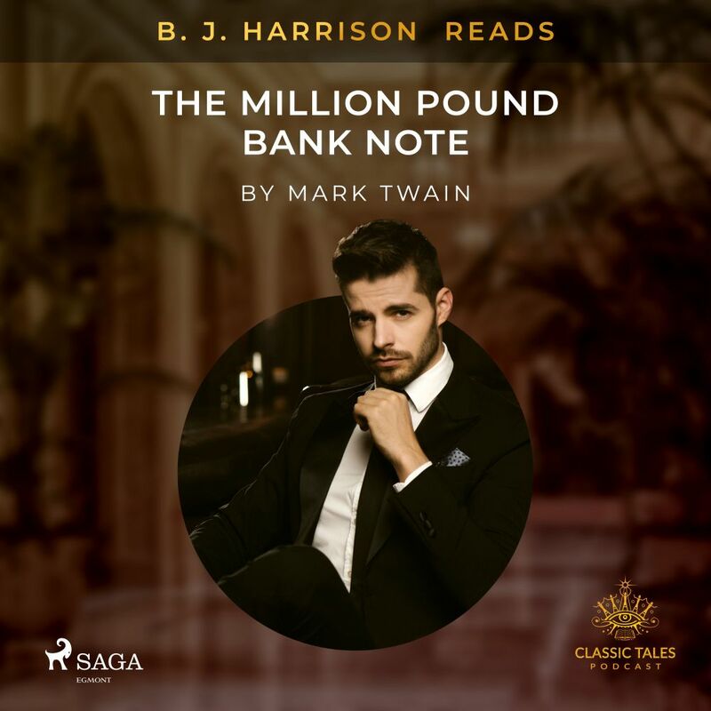 B. J. Harrison Reads The Million Pound Bank Note