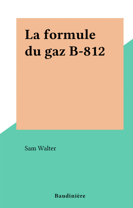 La formule du gaz B-812