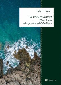 La natura divisa Hans Jonas e la questione del dualismo
