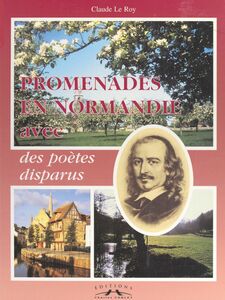 Promenades en Normandie avec des poètes disparus...