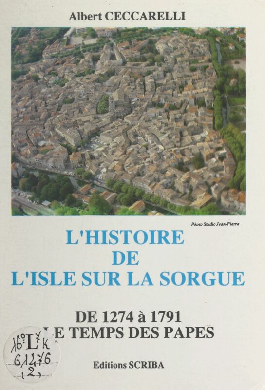 L'histoire de L'Isle-sur-la-Sorgue de 1274 à 1791 (2). Le temps des Papes
