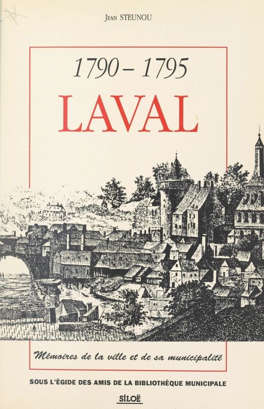 1790-1795, Laval Mémoires de la ville et de sa municipalité
