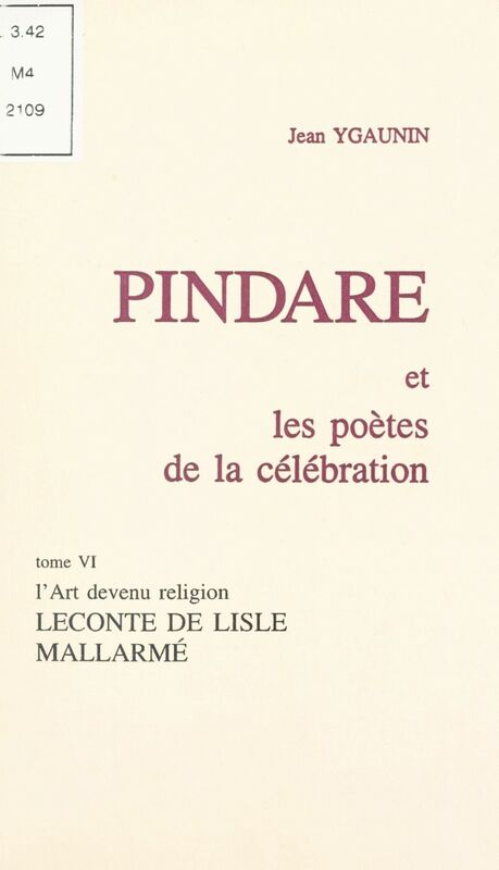 Pindare et les poètes de la célébration (6). L'art devenu religion : Leconte de Lisle, Mallarmé
