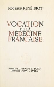 Vocation de la médecine française