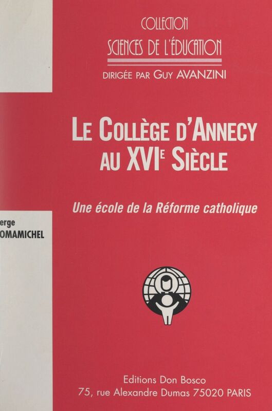 Le collège d'Annecy au XVIe siècle Une école de la Réforme catholique ?