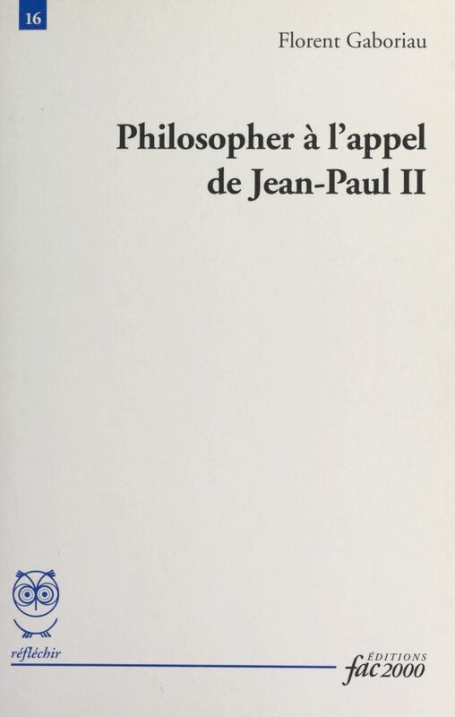 Philosopher à l'appel de Jean-Paul II