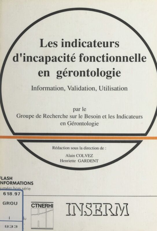 Les indicateurs d'incapacité fonctionnelle en gérontologie Information, validation, utilisation