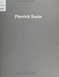 Pierrick Sorin : films, vidéos et installations, 1988-1995 Exposition du 17 mars au 14 mai 1995