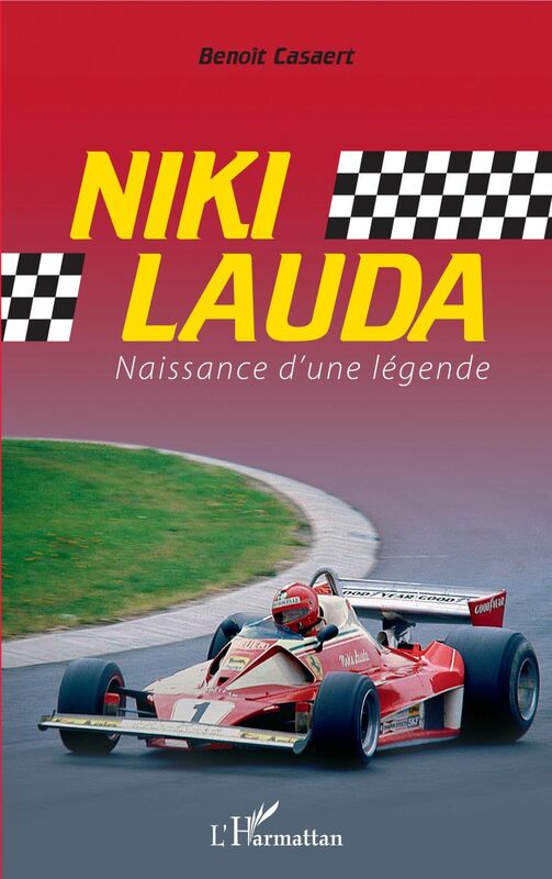 Niki Lauda Naissance d'une légende